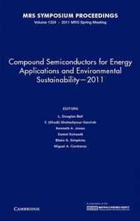 Compound Semiconductors for Energy Applications and Environmental Sustainability -- 2011