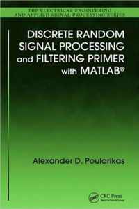 Discrete Random Signal Processing and Filtering Primer With Matlab