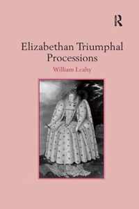 Elizabethan Triumphal Processions