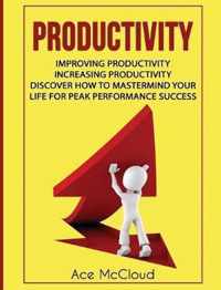 Productivity: Improving Productivity: Increasing Productivity