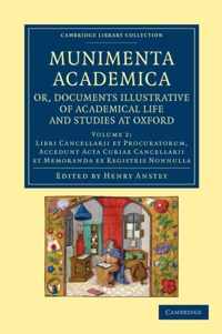 Munimenta Academica, Or, Documents Illustrative of Academical Life and Studies at Oxford