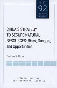 China`s Strategy to Secure Natural Resources - Risks, Dangers, and Opportunities