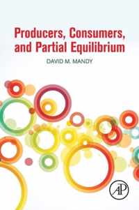 Producers, Consumers, and Partial Equilibrium