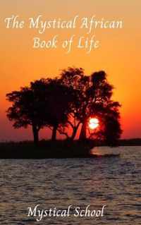 The Mystical African Book of Life