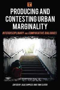 Producing and Contesting Urban Marginality