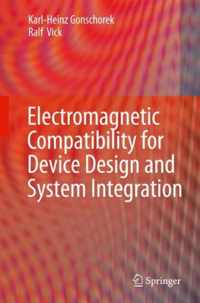 Electromagnetic Compatibility for Device Design and System Integration