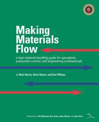 Making Materials Flow: A Lean Material-handling Guide for Operations, Production-control, and Engineering Professionals