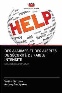 Des Alarmes Et Des Alertes de Securite de Faible Intensite