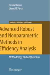 Advanced Robust and Nonparametric Methods in Efficiency Analysis: Methodology and Applications