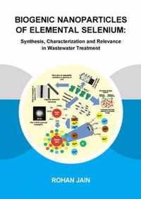 Biogenic Nanoparticles of Elemental Selenium