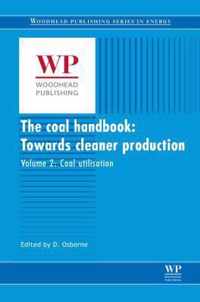 The Coal Handbook: Towards Cleaner Production: Volume 2: Coal Utilisation