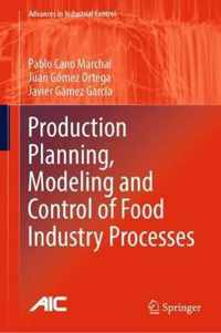 Production Planning, Modeling and Control of Food Industry Processes