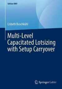 Multi Level Capacitated Lotsizing with Setup Carryover