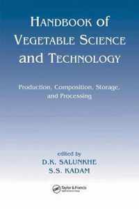 Handbook of Vegetable Science and Technology: Production, Compostion, Storage, and Processing