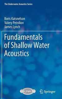 Fundamentals of Shallow Water Acoustics