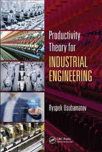 Productivity Theory for Industrial Engineering