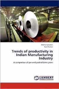 Trends of productivity in Indian Manufacturing Industry