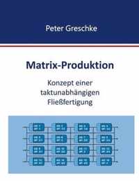 Matrix-Produktion