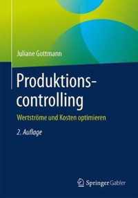 Produktionscontrolling: Wertströme Und Kosten Optimieren