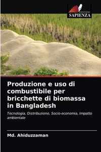 Produzione e uso di combustibile per bricchette di biomassa in Bangladesh