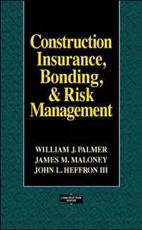 Construction Insurance, Bonding, and Risk Management