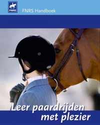 Leer paardrijden met plezier (FNRS handboek)