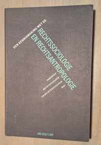 Een kennismaking met de rechtssociologie en rechtsantropologie