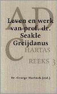 Leven en werk van Prof.dr. Seakle Greijdanus