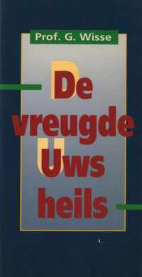 De vreugde Uws heils