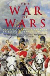 The War of Wars: The Epic Struggle Between Britain and France