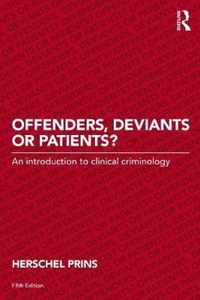 Offenders, Deviants or Patients?