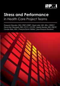 Stress and Performance in Health Care Project Teams