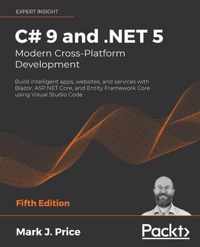 C# 9 and .NET 5 - Modern Cross-Platform Development