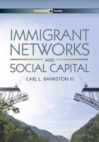 Immigrant Networks and Social Capital