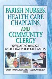 Parish Nurses, Health Care Chaplains, and Community Clergy