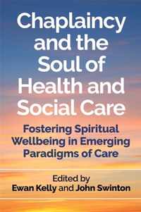 Chaplaincy and the Soul of Health and Social Care