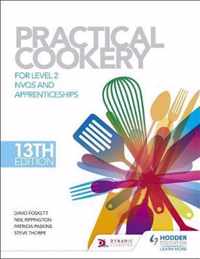 Practical Cookery, 13th Edition for Level 2 NVQs and Apprenticeships