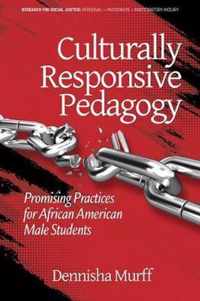 Culturally Responsive Pedagogy: Promising Practices for African American Male Students (hc)