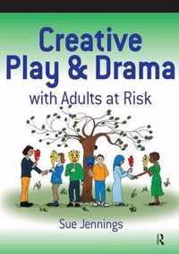 Creative Play and Drama with Adults at Risk