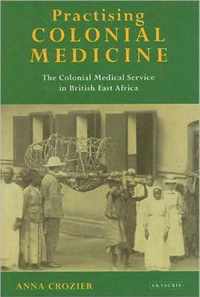 Practising Colonial Medicine