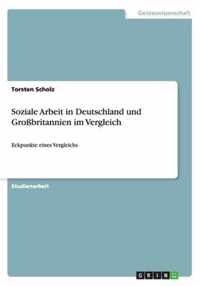 Soziale Arbeit in Deutschland und Grossbritannien im Vergleich