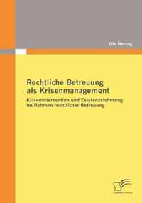 Rechtliche Betreuung als Krisenmanagement