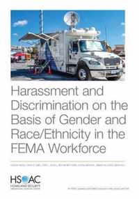 Harassment and Discrimination on the Basis of Gender and Race/Ethnicity in the FEMA Workforce