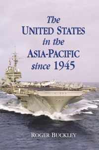 The United States In The Asia-Pacific Since 1945