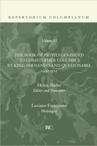 Book of Privileges Issued to Christopher Columbus by King Fernando and Queen Isabel 1492-1502