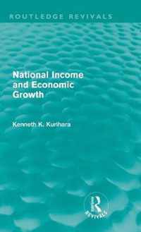 National Income and Economic Growth (Routledge Revivals)