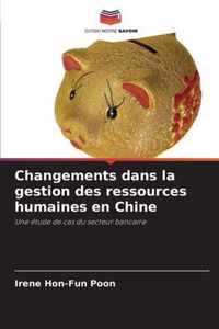 Changements dans la gestion des ressources humaines en Chine