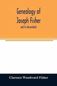 Genealogy of Joseph Fisher, and his descendants, and of the allied families of Farley, Farlee, Fetterman, Pitner, Reeder and Shipman