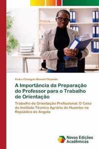 A Importancia da Preparacao do Professor para o Trabalho de Orientacao