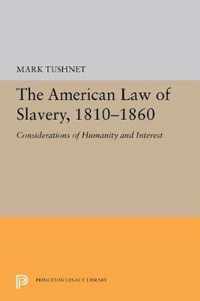 The American Law of Slavery, 1810-1860